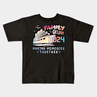 Family Cruise 2024 Family Vacation Making Memories Kids T-Shirt